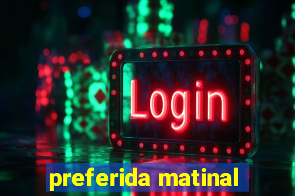 preferida matinal